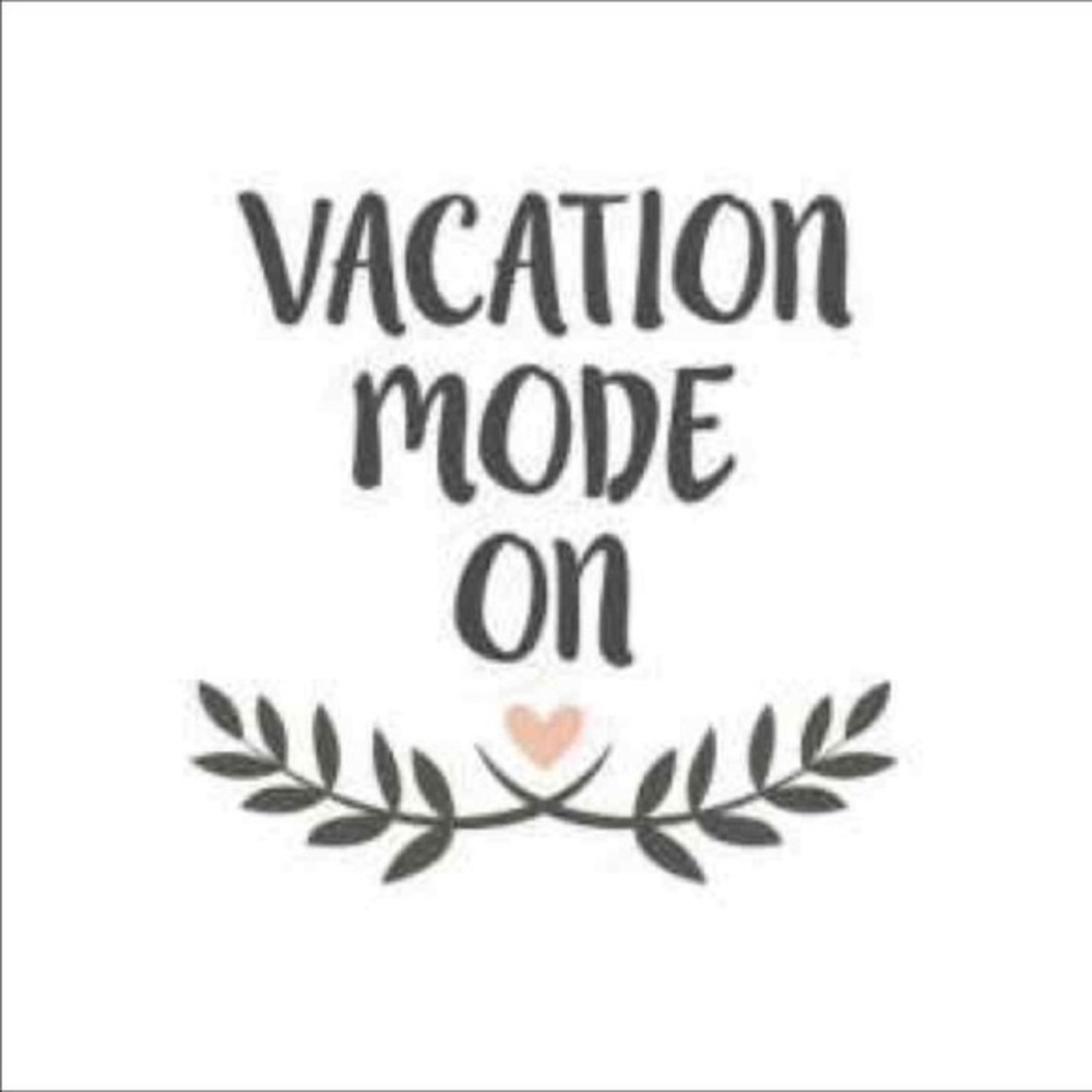 On vacation July 29 - August 5.